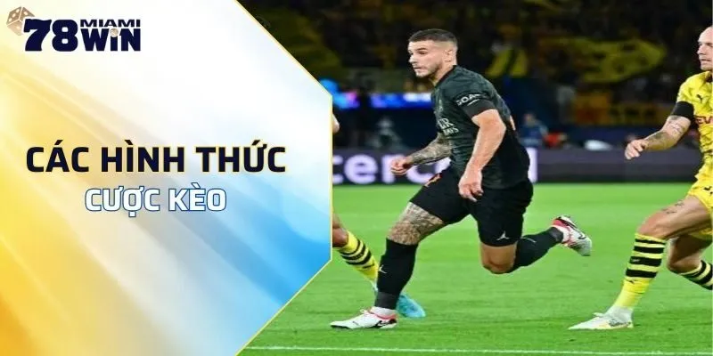 Cược kèo hiệp hai có đa dạng hình thức để bet thủ chọn